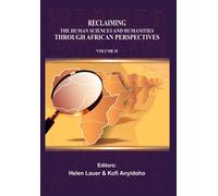 Kofi Anyidoho Reclaiming the Human Sciences and Humanities Through A (Tascabile)