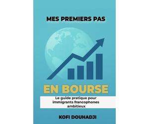 Kofi Douhadji Mes Premiers Pas en Bourse (Tascabile)