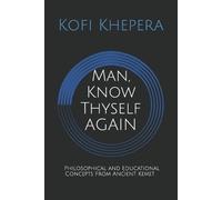 Kofi Khepera Man, Know Thyself AGAIN (Tascabile)
