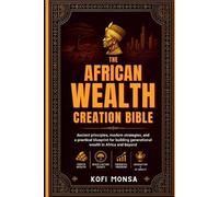 Kofi Monsa The African Wealth Creation Bible (Tascabile)