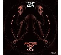 Kofi, Tony - Another Kind Of Soul