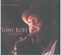 Kofi, Tony Quartet - Silent Truth