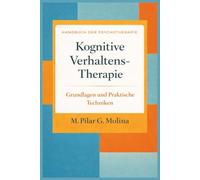 Kognitive Verhaltenstherapie: Grundlagen und Praktische Techniken