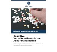 Kognitive Verhaltenstherapie und Adhärenzverhalten: Ein Vorschlag für eine Gruppenintervention zur Förderung der Therapietreue bei HIV/AIDS-Patienten
