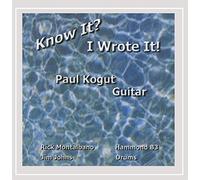 Kogut, Paul - Know It? I Wrote It!