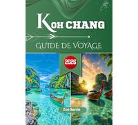 KOH CHANG GUIDE DE VOYAGE 2026: Abritant la plage de sable blanc et le côté décontracté de la Thaïlande