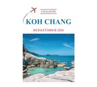 Koh Chang Reiseführer 2026: Entdecken Sie Einblicke, Essen, Tipps