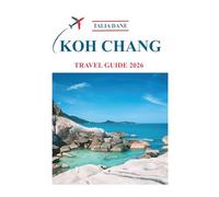 Koh Chang Travel Guide 2026: Discover Insights, Food, Tips
