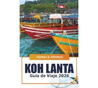 Koh Lanta Guía de viaje 2026: Explore las atracciones imperdibles, el destino de relajación, las estadías frente al mar, la cultura y las aventuras en el idílico paraíso de Tailandia
