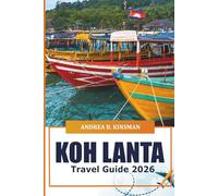 Koh Lanta Travel Guide 2026: Explore Must-See Attractions, Relaxation Destination, Beachfront Stays, Culture and Adventures in Thailand's Idyllic Paradise