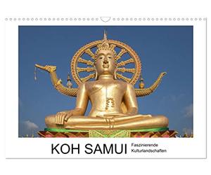 Koh Samui - Faszinierende Kulturlandschaften (Wandkalender 2026 DIN A3 quer), CALVENDO Monatskalender: Der Kalender zeigt 13 Motive der drittgrößten thailändischen Insel Koh Samui.