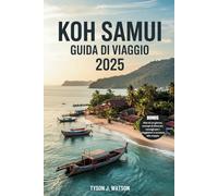 Koh Samui Guida di viaggio 2025: Scoprire Consigli utili, tesori nascosti e consigli di viaggio essenziali per un'avventura sull'isola indimenticabile