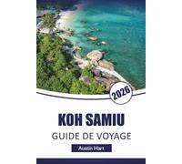 KOH SAMUI GUIDE DE VOYAGE 2026: Plages, quartiers et itinéraires avec options de restauration et planification pratique