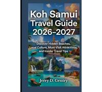Koh Samui Travel Guide 2026-2027: Discover Hidden Beaches, Local Culture, Must-Visit Attractions, and Insider Travel Tips