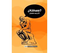 ¿Kōhaṃ? ¿Quién Soy Yo?