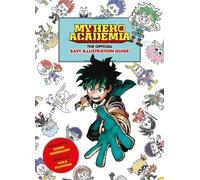 Kohei Horikoshi My Hero Academia: The Official Easy Illustration Gui (Tascabile)