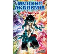 Kohei Horikoshi My Hero Academia: Ultra Analysis-The Official Charac (Tascabile)