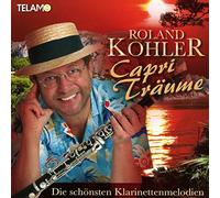 Kohler,Roland Capri Träume-die Schönsten Klarinettenmelodien (CD)