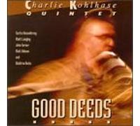 Kohlhase, Charlie Quintet - Good Deeds
