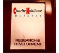 Kohlhase, Charlie Quintet - Research & Development