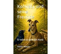 Kohlrabi und seine Freunde: Er wäre so gern ein Hund