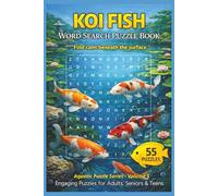 Koi Fish Word Search Puzzle Book: 55 Koi-Themed Puzzles with Inspiring Quotes for Pond Keepers, Aquarium Hobbyists, and Puzzle Lovers-Perfect for Birthdays, Gifts, and Peaceful Relaxation