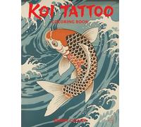 Koi Tattoo: Coloring Book