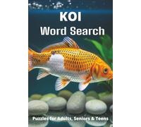 Koi Word Search Puzzle Book: Easy-to-Read Word Searches About Kois - Pets, Care, Fun Facts & More | 6x9”, 110 Pages - An Awesome Gift for Pet Lovers, Vacations, and Relaxing Moments