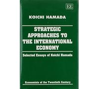 Koichi Hamada Strategic Approaches to the International Econo (Copertina rigida)