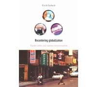 Koichi Iwabuchi Recentering Globalization (Tascabile)