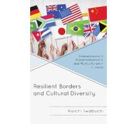Koichi Iwabuchi Resilient Borders and Cultural Diversity (Tascabile)