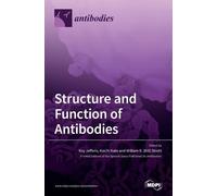 Koichi Kato Structure and Function of Antibodies (Copertina rigida)