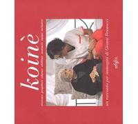 Koinè. Ricercare, progettare, educare, abilitare, sostenere, curare, includere. Ediz. a colori