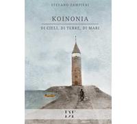 Koinonia. Di cieli, di terre, di mari