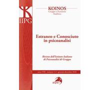 Koinos. Gruppo e funzione analitica (2020). Vol. 1-2: Estraneo e conosciuto in psicoanalisi.