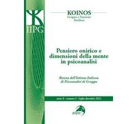 Koinos. Gruppo e funzione analitica (2022). Vol. 2: Pensiero onirico e dimensioni della mente in psicoanalisi