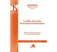 Koinos. Gruppo e funzione analitica. Vol. 1: La follia del mondo distruzione-trasformazione