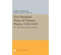 Kojiro Yoshikawa John Timoth Five Hundred Years of Chinese Poetry, 1 (Tascabile)