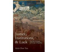 Kok-Chor Tan Justice, Institutions, and Luck (Copertina rigida)