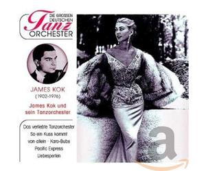 Kok,James & Sein Tanzorchester - Die Grossen Deutschen Tanzorchester