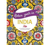 Koken zoals in - India: De lekkerste klassiekers uit de Indiase keuken