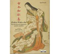 Kokin Waka Shu. Raccolta di poesie giapponesi antiche e moderne. - [Ariele]