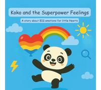 Koko and the superpower feelings: A gentle story about understanding emotions