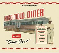 Various Artists The 'Mojo' Man Presents: Koko-Mojo Diner: Soul Food - Volum (CD)