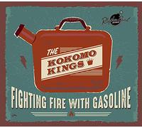 Kokomo Kings - Fighting Fire With Gasoline