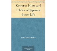 Kokoro: Hints and Echoes of Japanese Inner Life