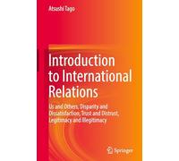 Kokusai Kankei Ron: Us and Others, Disparity and Dissatisfaction, Trust and Distrust, Legitimacy and Illegitimacy