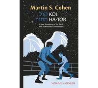 Kol Ha-tor, Volume 1 (Genesis): A New Translation of the Torah with a Devotional Commentary