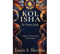 Kol Isha: A Reader's Theater Ritual for Yom Kippur