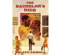 Kolapo Akinola The Bachelor's Ride (Tascabile)